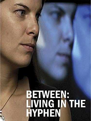 Between: Living In The Hyphen (2005) afişi Between: Living In The Hyphen (2005) afişi