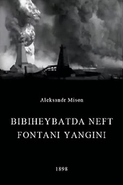 Bibiheybatda Neft Fontani Yangini (1898) afişi Bibiheybatda Neft Fontani Yangini (1898) afişi