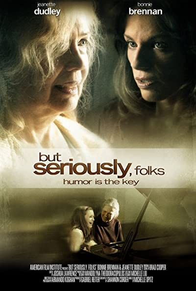 But Seriously, Folks (2006) afişi But Seriously, Folks (2006) afişi