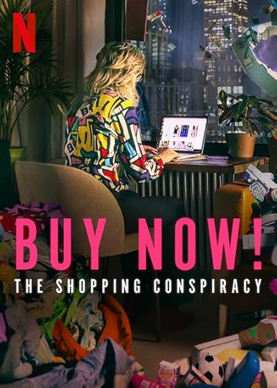 Buy Now! The Shopping Conspiracy (2024) afişi Buy Now! The Shopping Conspiracy (2024) afişi