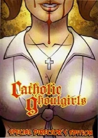 Catholic Ghoulgirls (2005) afişi Catholic Ghoulgirls (2005) afişi