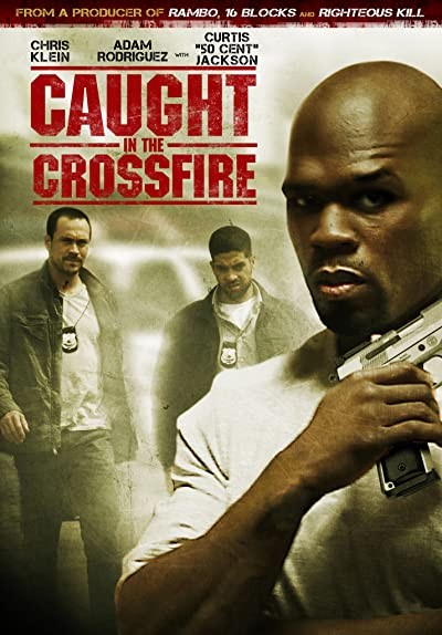 Caught In The Crossfire (2010) afişi Caught In The Crossfire (2010) afişi