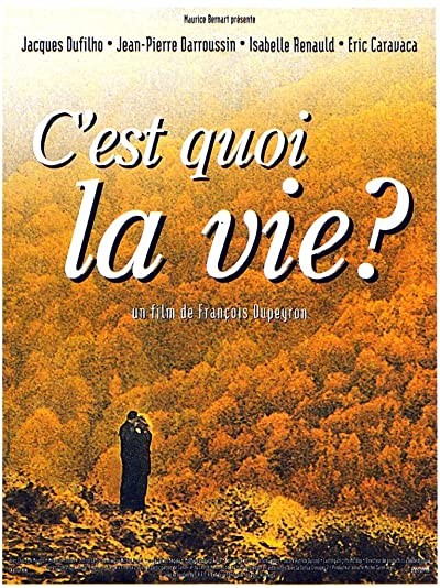 C'est Quoi La Vie? (1999) afişi C'est Quoi La Vie? (1999) afişi