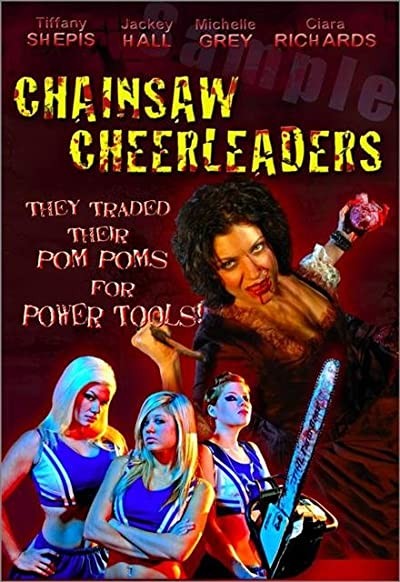 Chainsaw Cheerleaders (2008) afişi Chainsaw Cheerleaders (2008) afişi