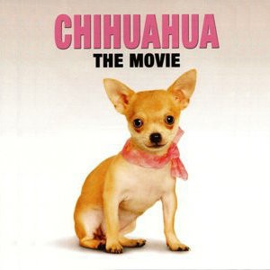 Chihuahua: The Movie (2009) afişi Chihuahua: The Movie (2009) afişi