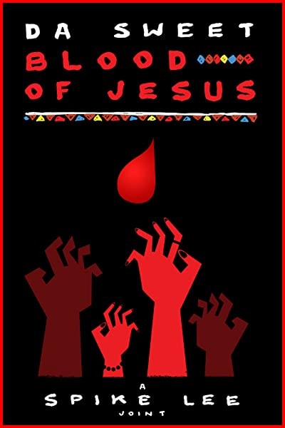 Da Sweet Blood of Jesus (2014) afişi Da Sweet Blood of Jesus (2014) afişi