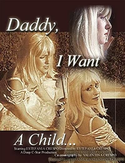 Daddy ı Want A Child (2006) afişi Daddy ı Want A Child (2006) afişi