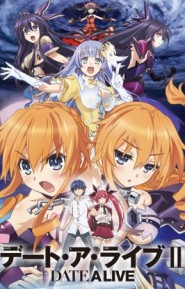 Date A Live 2 (2014) afişi Date A Live 2 (2014) afişi