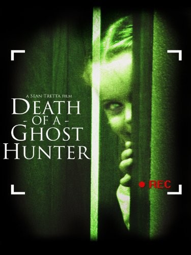 Death Of A Ghost Hunter (2007) afişi Death Of A Ghost Hunter (2007) afişi