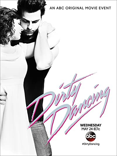 Dirty Dancing (2017) afişi Dirty Dancing (2017) afişi