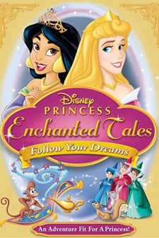Disney Princess Enchanted Tales: Follow Your Dreams (2007) afişi