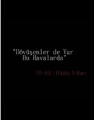 Döğüşenler de Var Bu Havalarda