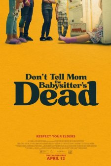Don't Tell Mom the Babysitter's Dead (2024) afişi
