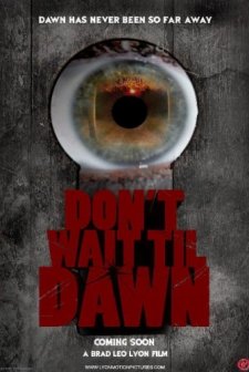 Don't Wait Til Dawn afişi