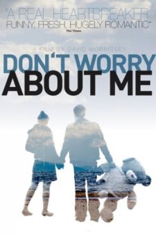 Don't Worry About Me (2009) afişi
