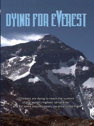 Dying For Everest (2007) afişi Dying For Everest (2007) afişi