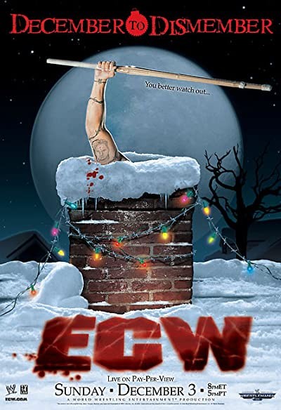 ECW December to Dismember (2006) afişi ECW December to Dismember (2006) afişi
