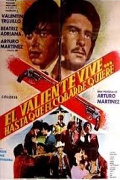 El Valiente Vive... Hasta Que El Cobarde Quiere (1979) afişi El Valiente Vive... Hasta Que El Cobarde Quiere (1979) afişi