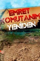 Emret Komutanım Yeniden (2013) afişi Emret Komutanım Yeniden (2013) afişi