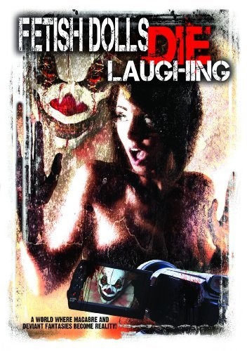 Fetish Dolls Die Laughing (2012) afişi Fetish Dolls Die Laughing (2012) afişi