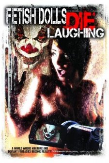 Fetish Dolls Die Laughing (2012) afişi