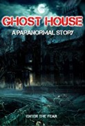 Ghost House: A Paranormal Story