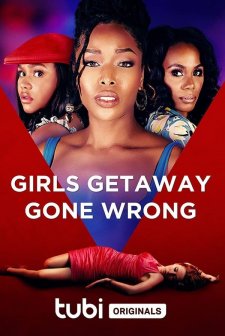 Girls Getaway Gone Wrong (2021) afişi