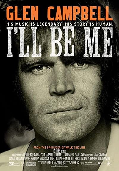 Glen Campbell: I'll Be Me (2014) afişi Glen Campbell: I'll Be Me (2014) afişi