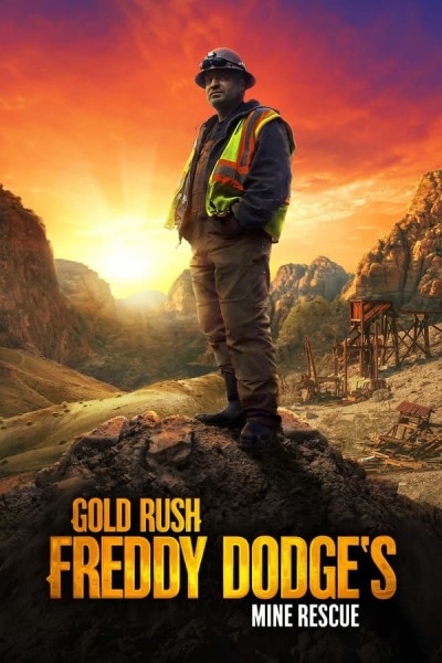 Gold Rush: Freddy Dodge's Mine Rescue (2021) afişi Gold Rush: Freddy Dodge's Mine Rescue (2021) afişi
