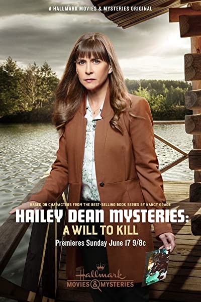 Hailey Dean Mystery: A Will to Kill (2018) afişi Hailey Dean Mystery: A Will to Kill (2018) afişi