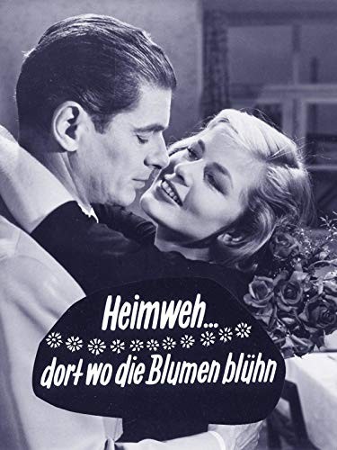 Heimweh... Dort Wo Die Blumen Blüh'n (1957) afişi Heimweh... Dort Wo Die Blumen Blüh'n (1957) afişi