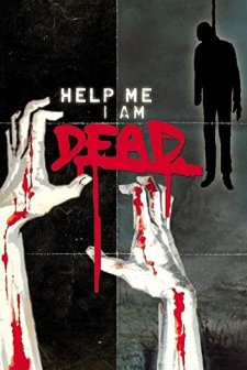 Help.Me.I.Am.Dead (2013) afişi