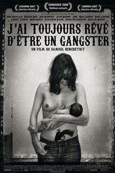 Hep Bir Gangster Olmak İstemişimdir (2007) afişi