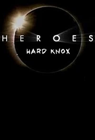 Heroes: Hard Knox (2008) afişi Heroes: Hard Knox (2008) afişi
