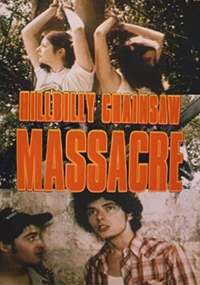 Hillbilly Chainsaw Massacre (1995) afişi Hillbilly Chainsaw Massacre (1995) afişi