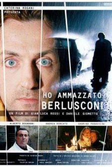 Ho Ammazzato Berlusconi (2008) afişi