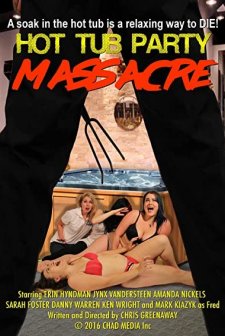 Hot Tub Party Massacre (2016) afişi