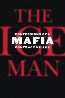 Ice Man: Confessions Of A Mafia Contract Killer
