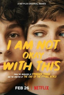 I Am Not Okay with This