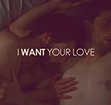 I Want Your Love (2010) afişi