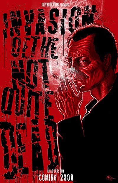 Invasion Of The Not Quite Dead (2015) afişi Invasion Of The Not Quite Dead (2015) afişi