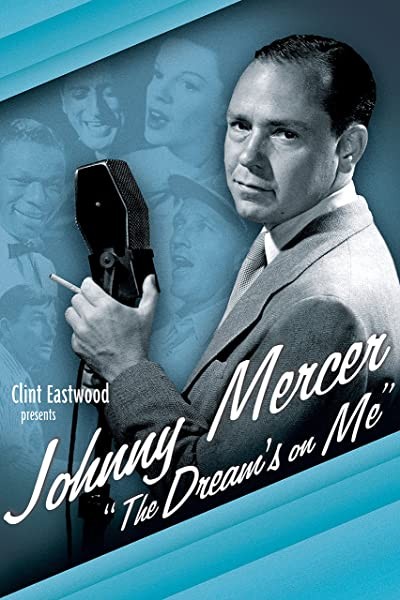 Johnny Mercer: The Dream's On Me (2009) afişi Johnny Mercer: The Dream's On Me (2009) afişi