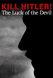 Kill Hitler! The Luck of the Devil