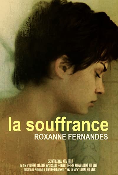La Souffrance (2017) afişi La Souffrance (2017) afişi