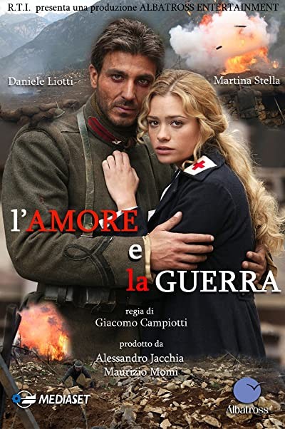 L'amore E La Guerra (2007) afişi L'amore E La Guerra (2007) afişi