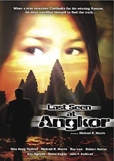Last Seen At Angkor (2006) afişi Last Seen At Angkor (2006) afişi