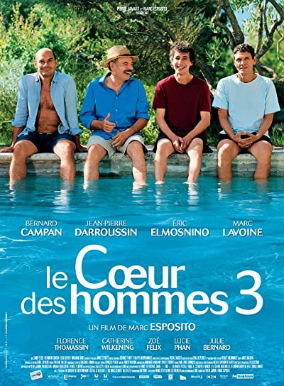 Le coeur des hommes 3 (2013) afişi Le coeur des hommes 3 (2013) afişi