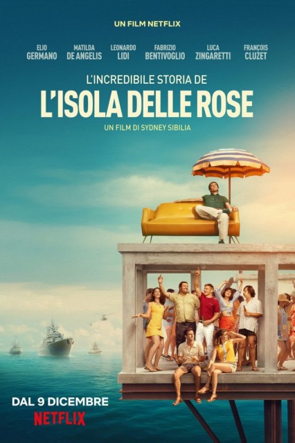 L'incredibile storia dell'isola delle rose (2020) afişi L'incredibile storia dell'isola delle rose (2020) afişi