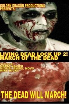Living Dead Lock Up 2: March Of The Dead