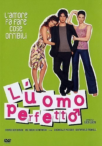 L'uomo Perfetto (2005) afişi L'uomo Perfetto (2005) afişi